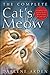 The Complete Cat's Meow: Everything You Need to Know about Caring for Your Cat