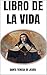 LIBRO DE LA VIDA (Spanish Edition)