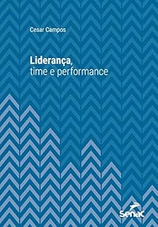 Livro Liderança, time e performance (Série Universitária)