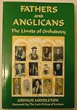 Fathers and Anglicans: The Limits of Orthodoxy by 