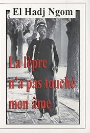 La  lèpre n'a pas touché mon âme