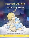 Sleep Tight, Little Wolf - Lekker slaap, wolfie. Bilingual children's book (English - Afrikaans)