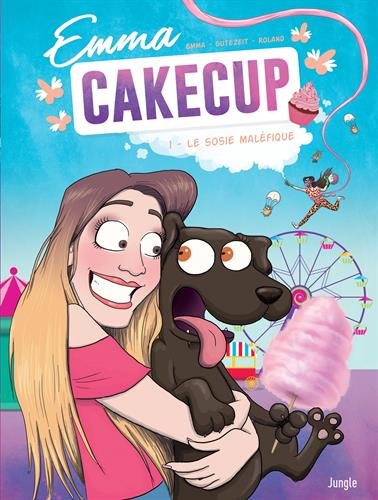 Emma CakeCup, Tome 1 : Le sosie maléfique by 
