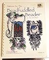 Patterns for the Beadfuddled Beader Volume IV: Peyote and Brickstitch Beadweaving Patterns
