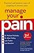 Manage Your Pain 3rd Edition by 