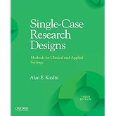 Single-Case Research Designs: Methods for Clinical and Applied Settings