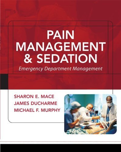 Pain Management and Sedation Emergency Department Management by Mace, Sharon, Ducharme, James, Murph by (Paperback)