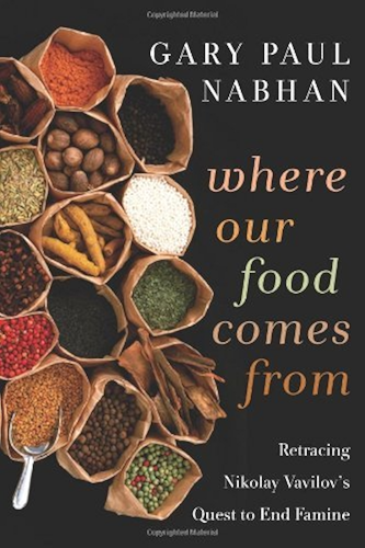 Download Where Our Food Comes From: Retracing Nikolay Vavilov's Quest to End Famine (English Edition) PDF