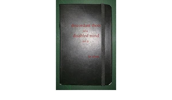 Discordant Thots Of A Disabled Mind Volii Kindle Edition - 