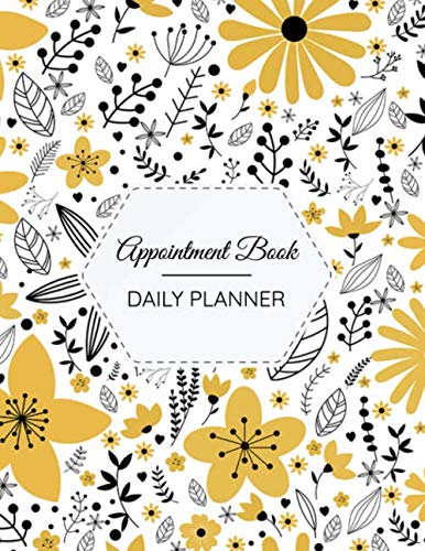 Appointment Book Daily Planner: Appointment Book for Salons, Spas, Hair Stylist, Beauty, Nail Technicians, Estheticians, Makeup Artists and more! Appointment Book with Times Daily and Hourly Schedule