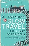 Slow Travel: Die Kunst des Reisens