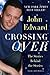 Crossing Over: The Stories Behind the Stories by John Edward