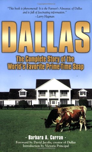 "Dallas - The Complete Story of the World's Favorite Prime-Time Soap" av Barbara A Curran