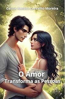 Livro O Amor Transforma as Pessoas