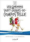 Les Chemins de Saint-Jacques-de-Compostelle (Les guides du Chêne) by 
