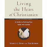 Living the Heart of Christianity: A Companion Workbook to The Heart of Christianity-A Guide to Putting Your Faith into Action