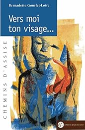 Vers moi ton visage