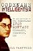 Codename Intelligentsia: The Life and Times of the Honourable Ivor Montagu, Filmmaker, Communist, Sp by