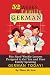 52 Weeks of Family German: Bite Sized Weekly Lessons Designed to Get You and Your Children Speaking German Today! primary