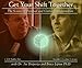 Get Your Shift Together Vol. 1: The Science of Personal and Global Transformation