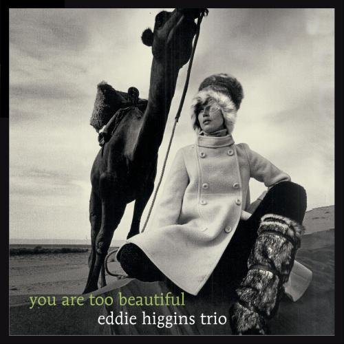 The Eddie Higgins Trio - You Are Too Beautiful - Zortam Music