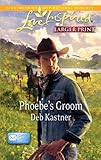 Phoebe's Groom (Love Inspired Larger Print)