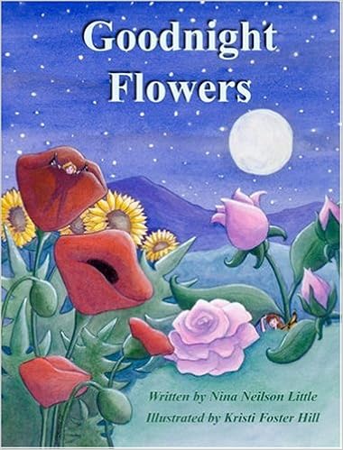 Goodnight Flowers Nina Neilson Little Kristi Foster Hill
