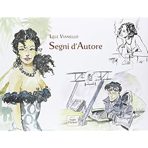 Segni d’autore. Ediz. illustrata