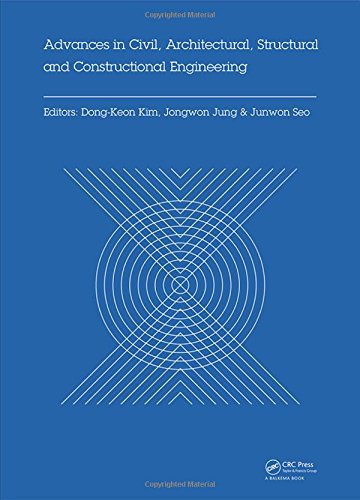 Advances In Civil, Architectural, Structural And Constructional Engineering: Proceedings Of The International Conference On Civil, Architectural, ... Busan, South Korea, August 21-23, 2015