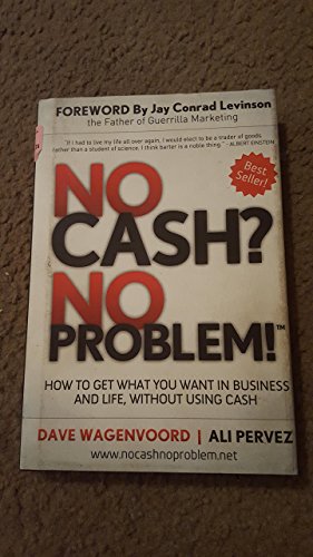 No Cash? No Problem How to Get What You Want In... 1614484686 Book Cover