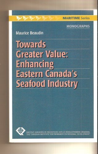 Towards Greater Value: Enhancing Eastern Canada's Seafood Industry
