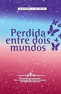 Livro Perdida Entre Dois Mundos