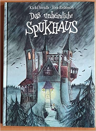 Das Unheimliche Spukhaus Amazon De Stridh Kicki Eriksson Eva Reiff Tatjana Bucher