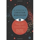 An Introduction to Christian Worldview: Pursuing God's Perspective in a Pluralistic World