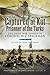 Captured at Kut, Prisoner of the Turks: The Great War Diaries of Colonel William Spackman by Colonel R.A. Spackman, Tony Spackman