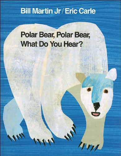 Polar Bear, Polar Bear, What Do You Hear? (text only) 1st (First) edition by B. Martin Jr.,E. Carle