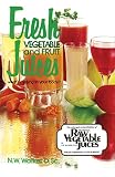 Fresh Vegetable and Fruit Juices Fresh Vegetable and Fruit Juices