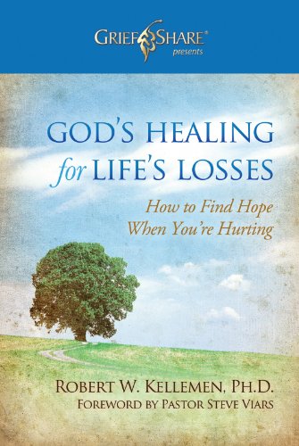 God's Healing for Life's Losses: How to Find Hope When You're Hurting (Grief Share Presents)