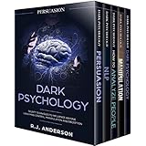 Persuasion: Dark Psychology Series 5 Manuscripts - Persuasion, NLP, How to Analyze People, Manipulation, Dark Psychology Advanced Secrets