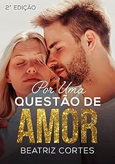 Livro Por uma questão de amor: II edição