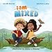 I Am Mixed (I Am Book)
