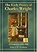 Early Poetry of Charles Wright: A Companion 1960-1990