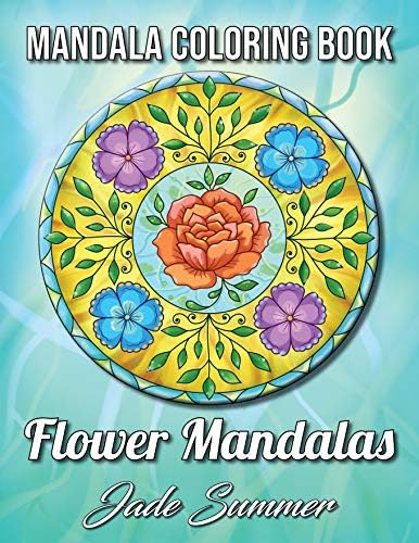 Mandala Coloring Book: Flower Mandalas | An Adult Coloring Book with Fun, Easy, and Relaxing Mandalas