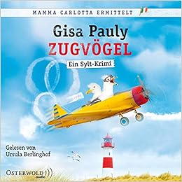 Zugvogel Ein Sylt Krimi 2 Cds Mamma Carlotta Band 14 Amazon De Pauly Gisa Berlinghof Ursula Bucher