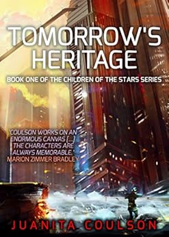 Tomorrow's Heritage (Children of the Stars Book 1) by [Coulson, Juanita]
