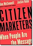 Citizen Marketers: When People Are the Message cover