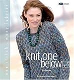 Knit One Below: One Stitch, Many Fabrics by