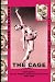 The Cage: Dancing for Jerome Robbins and George Balanchine, 1949-1954 by Barbara Bocher, Adam Darius