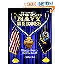 United States Navy Heroes - Volume III: Navy Cross (World War II A - L) (Volume 3)