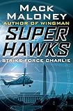 Strike Force Charlie (Superhawks Book 3)